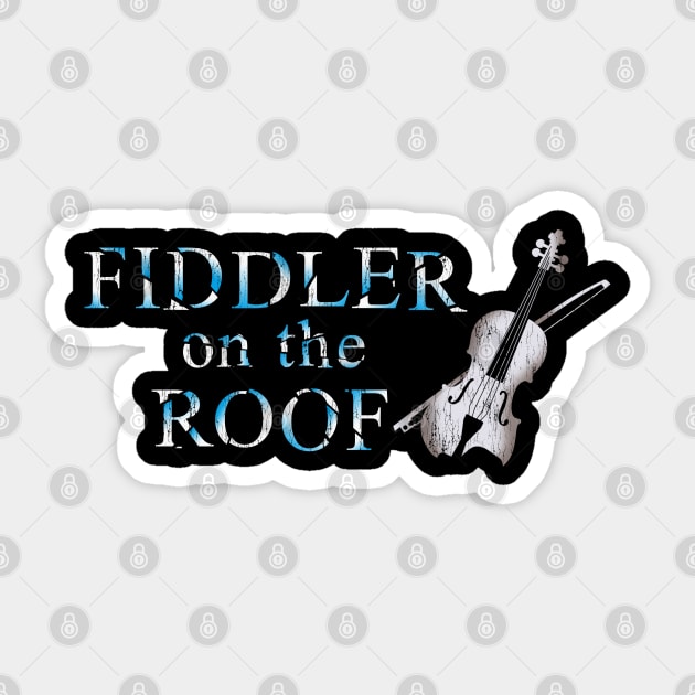 FIDDLER ON THE ROOF (a la "Phantom of the Opera) Sticker by jywear